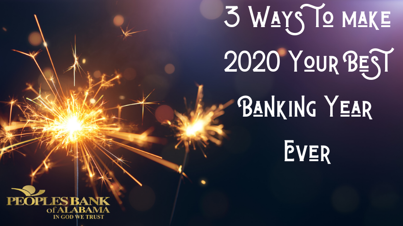 3 ways to make 2020 your best banking year ever